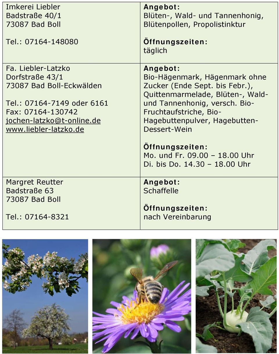 de Blüten-, Wald- und Tannenhonig, Blütenpollen, Propolistinktur täglich Bio-Hägenmark, Hägenmark ohne Zucker (Ende Sept. bis Febr.