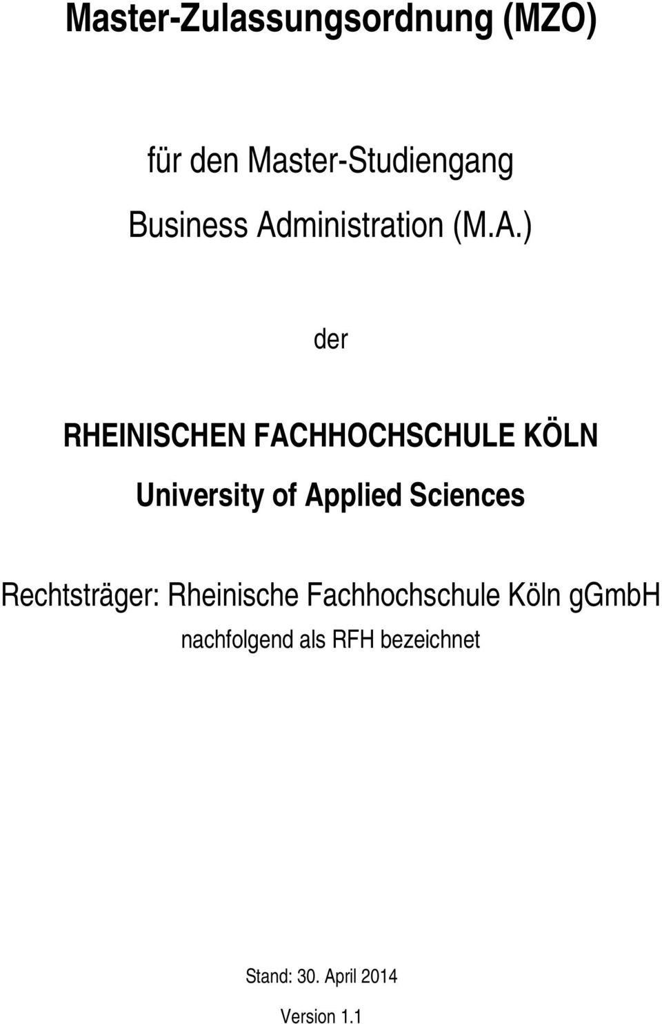 University of Applied Sciences Rechtsträger: Rheinische