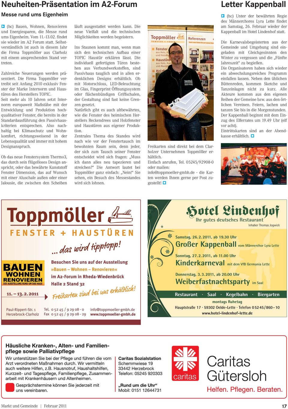 Die Firma Toppmöller vertreibt seit Anfang 2010 exklusiv Fenster der Marke Internorm und Haustüren des Herstellers TOPIC.