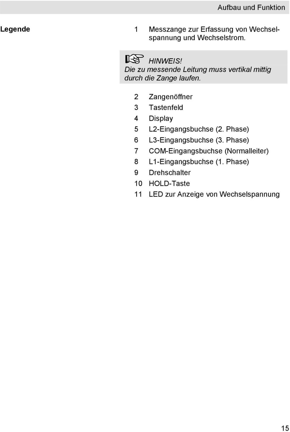 2 Zangenöffner 3 Tastenfeld 4 Display 5 L2-Eingangsbuchse (2. Phase) 6 L3-Eingangsbuchse (3.
