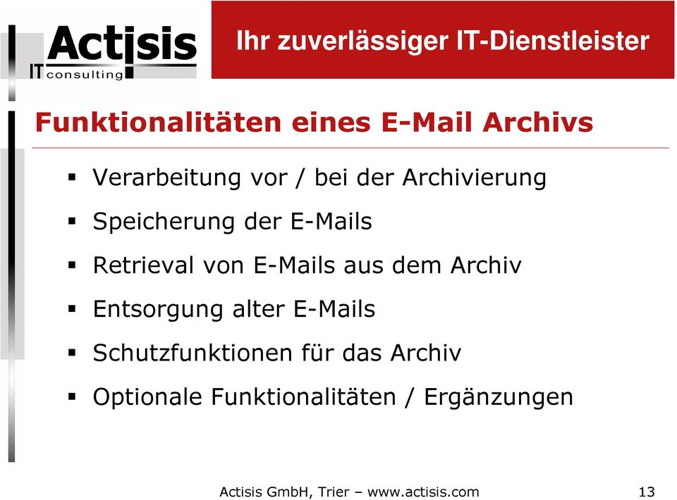 Archiv Entsorgung alter E-Mails Schutzfunktionen für das Archiv