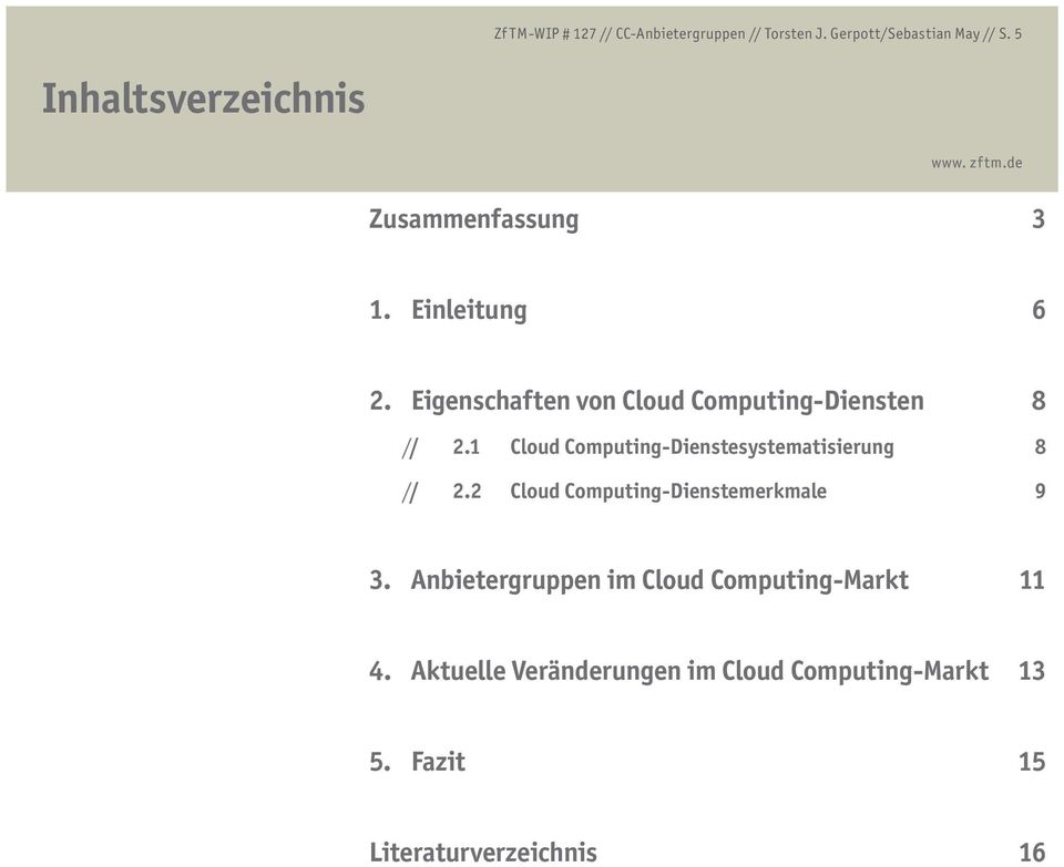 1 Cloud Computing-Dienstesystematisierung 8 / // 2.2 Cloud Computing-Dienstemerkmale 9 3.