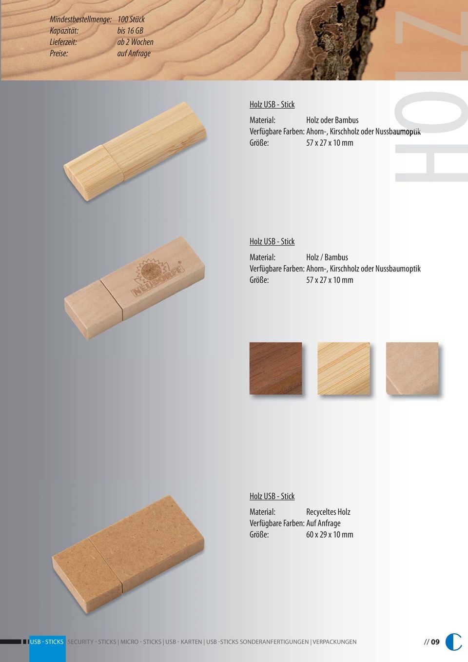 mm Holz USB - Stick Material: Holz / Bambus Verfügbare Farben: Ahorn-, Kirschholz oder Nussbaumoptik Größe: 57