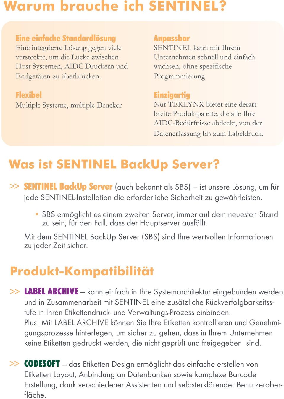 breite Produktpalette, die alle Ihre AIDC-Bedürfnisse abdeckt, von der Datenerfassung bis zum Labeldruck. Was ist SENTINEL BackUp Server?