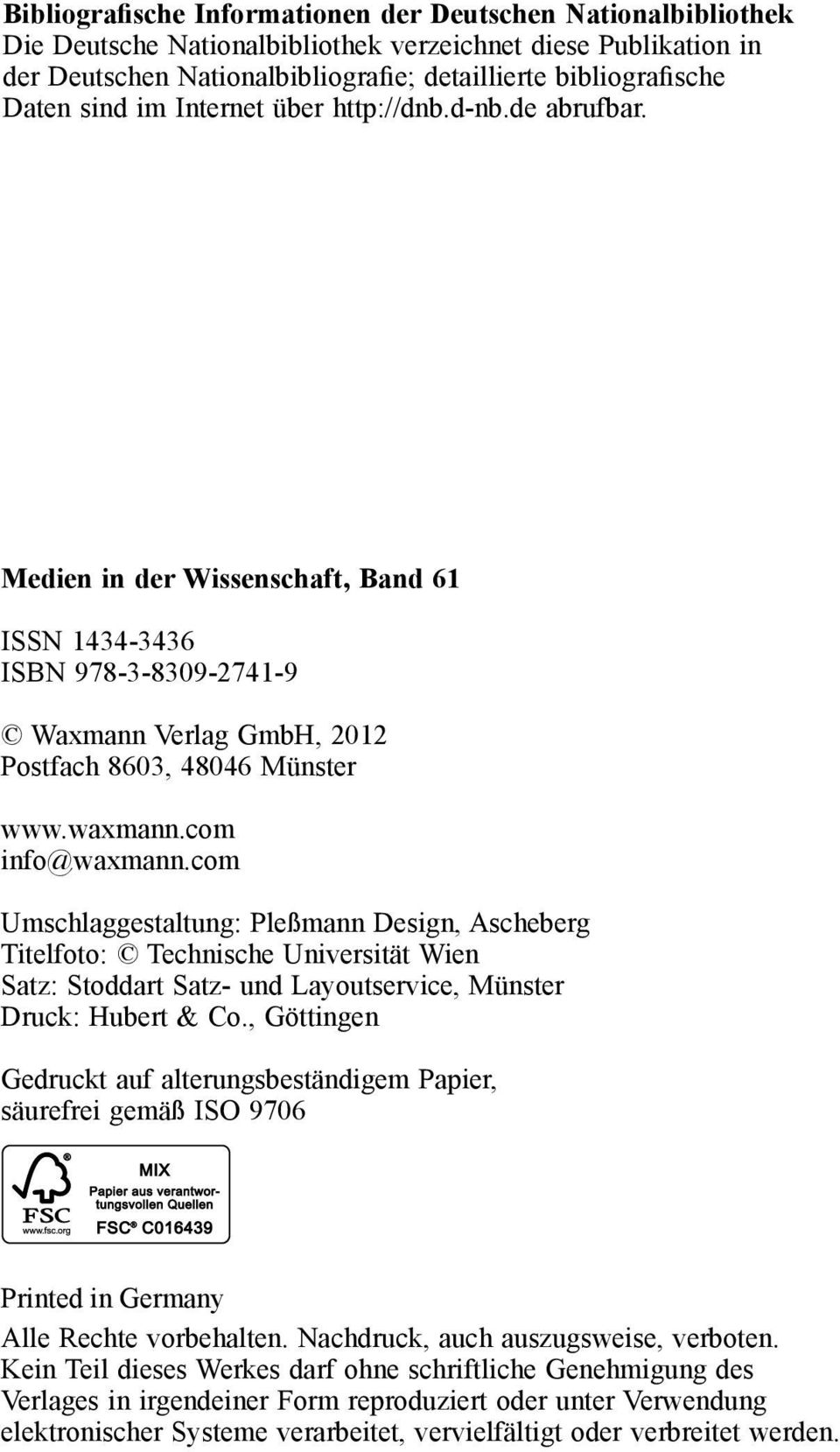 com info@waxmann.com Umschlaggestaltung: Pleßmann Design, Ascheberg Titelfoto: Technische Universität Wien Satz: Stoddart Satz- und Layoutservice, Münster Druck: Hubert & Co.