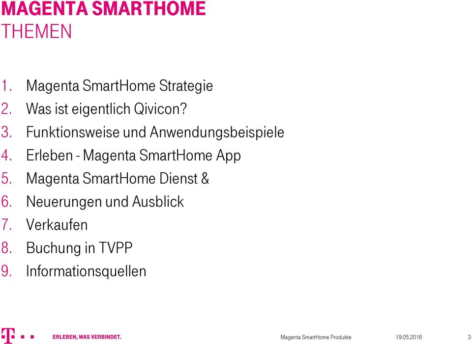 Erleben - Magenta SmartHome App 5. Magenta SmartHome Dienst & 6.
