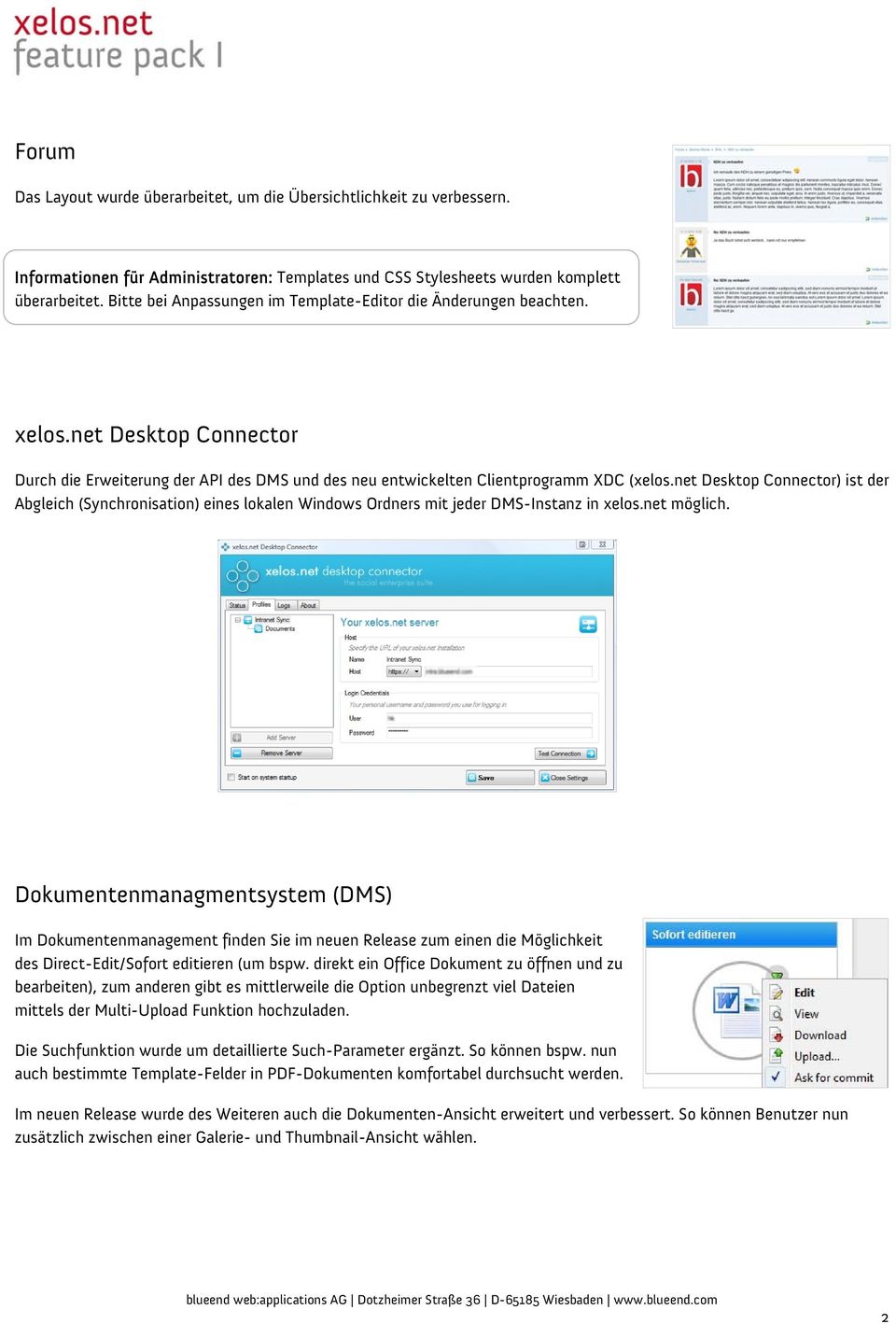 net Desktop Connector) ist der Abgleich (Synchronisation) eines lokalen Windows Ordners mit jeder DMS-Instanz in xelos.net möglich.