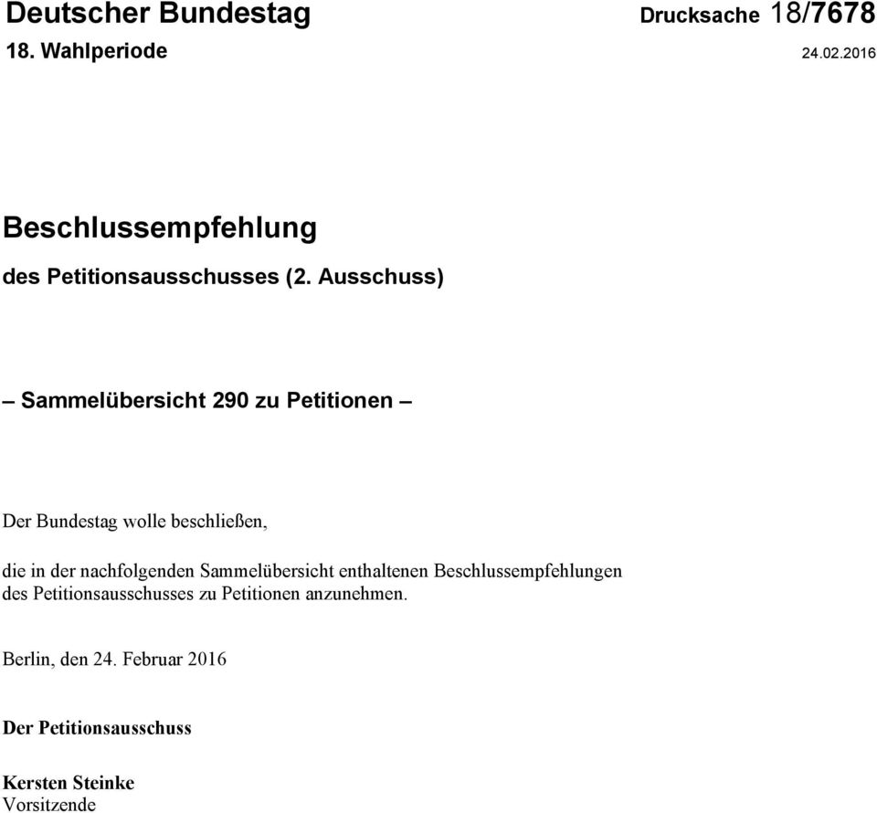 Ausschuss) Sammelübersicht 290 zu Petitionen Der Bundestag wolle beschließen, die in der