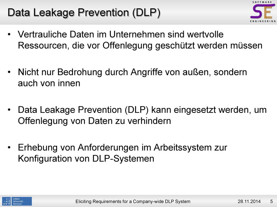 auch von innen Data Leakage Prevention (DLP) kann eingesetzt werden, um Offenlegung von Daten