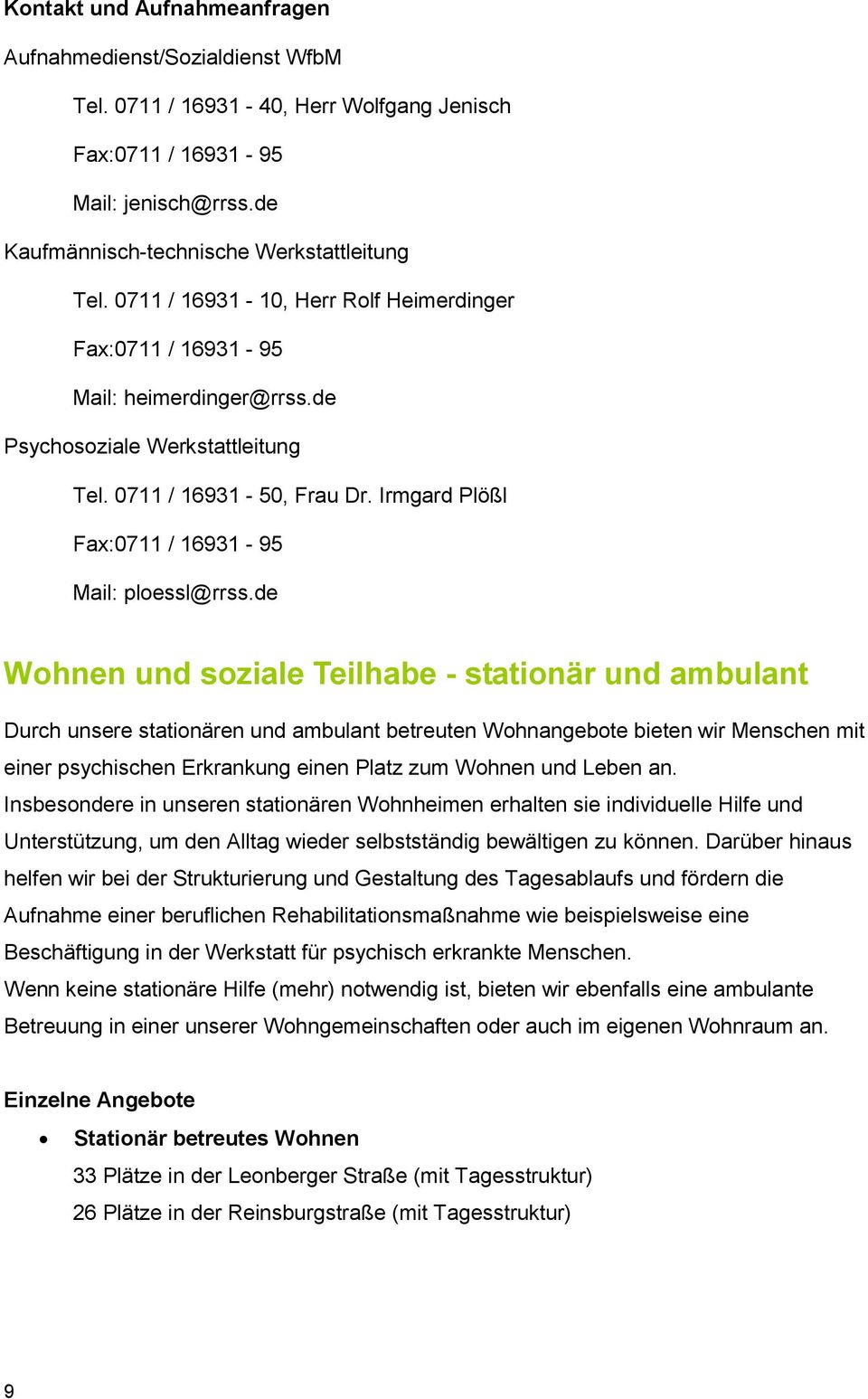 Irmgard Plößl Fax:0711 / 16931-95 Mail: ploessl@rrss.