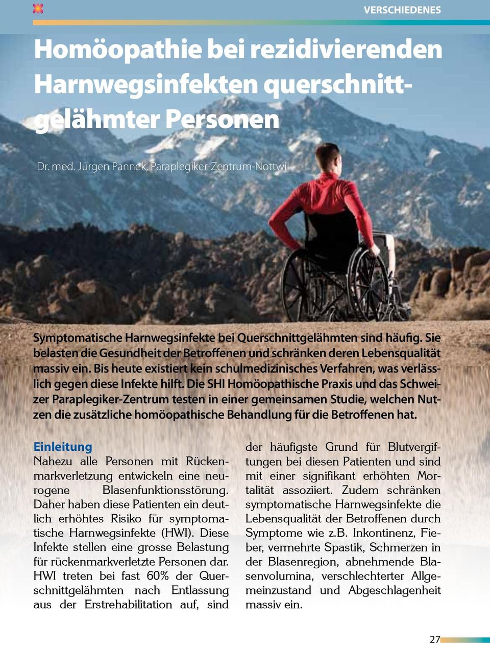 Die SHI Homöopathische Praxis und das Schweizer Paraplegiker-Zentrum testen in einer gemeinsamen Studie, welchen Nutzen die zusätzliche homöopathische Behandlung für die Betroffenen hat.