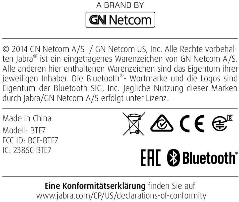 Die Bluetooth - Wortmarke und die Logos sind Eigentum der Bluetooth SIG, Inc.