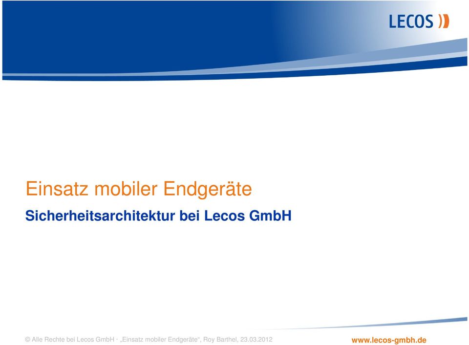 GmbH Alle Rechte bei Lecos GmbH ,