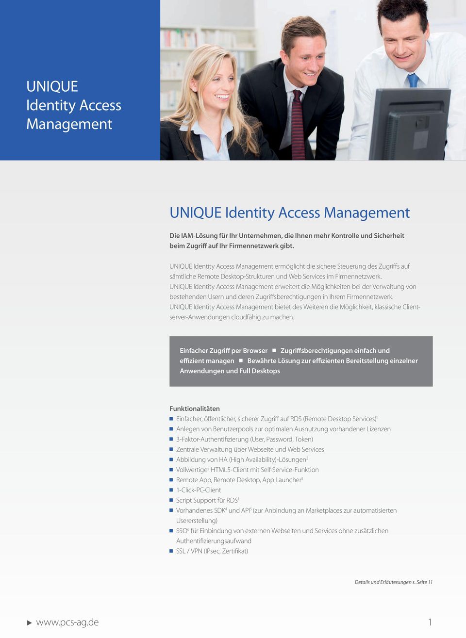 UNIQUE Manaement erweitert die Mölichkeiten bei der Verwaltun von bestehenden Usern und deren Zuriffsberechtiunen in Ihrem Firmennetzwerk.