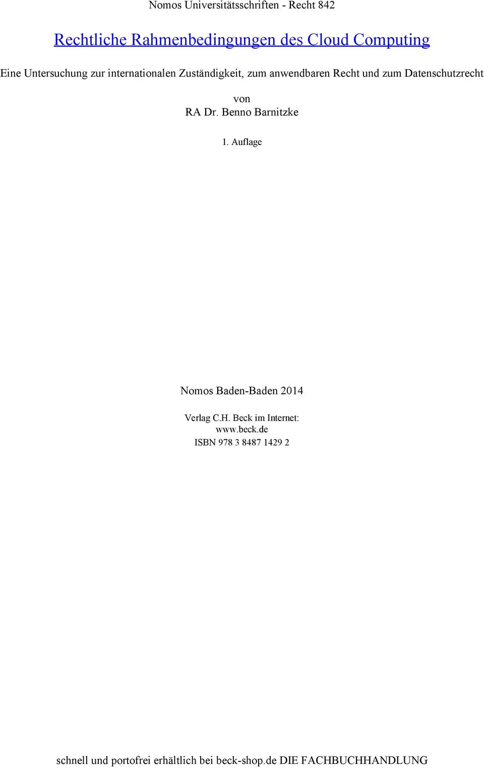 von RA Dr. Benno Barnitzke 1. Auflage Nomos Baden-Baden 2014 Verlag C.H. Beck im Internet: www.
