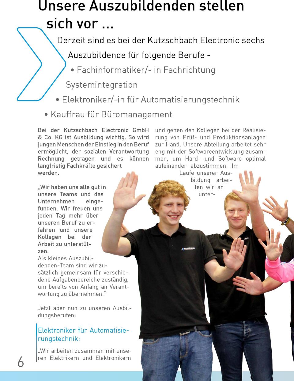 für Büromanagement Bei der Kutzschbach Electronic GmbH & Co. KG ist Ausbildung wichtig.