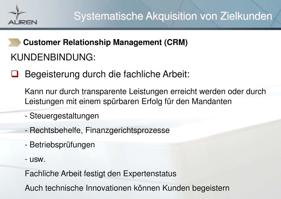 Mandanten - Steuergestaltungen - Rechtsbehelfe, Finanzgerichtsprozesse - Betriebsprüfungen