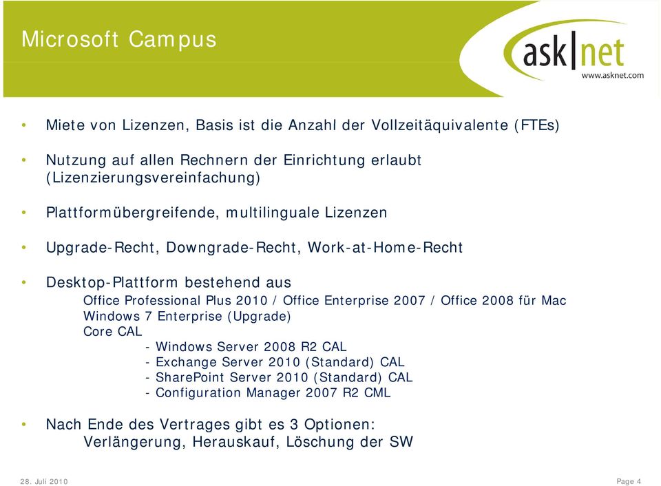 Office Professional Plus 2010 / Office Enterprise 2007 / Office 2008 für Mac Windows 7 Enterprise (Upgrade) Core CAL - Windows Server 2008 R2 CAL - Exchange Server