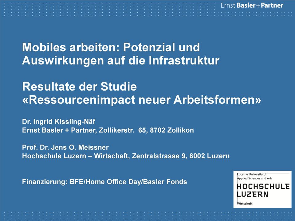 Ingrid Kissling-Näf Ernst Basler + Partner, Zollikerstr. 65, 8702 Zollikon Prof. Dr.