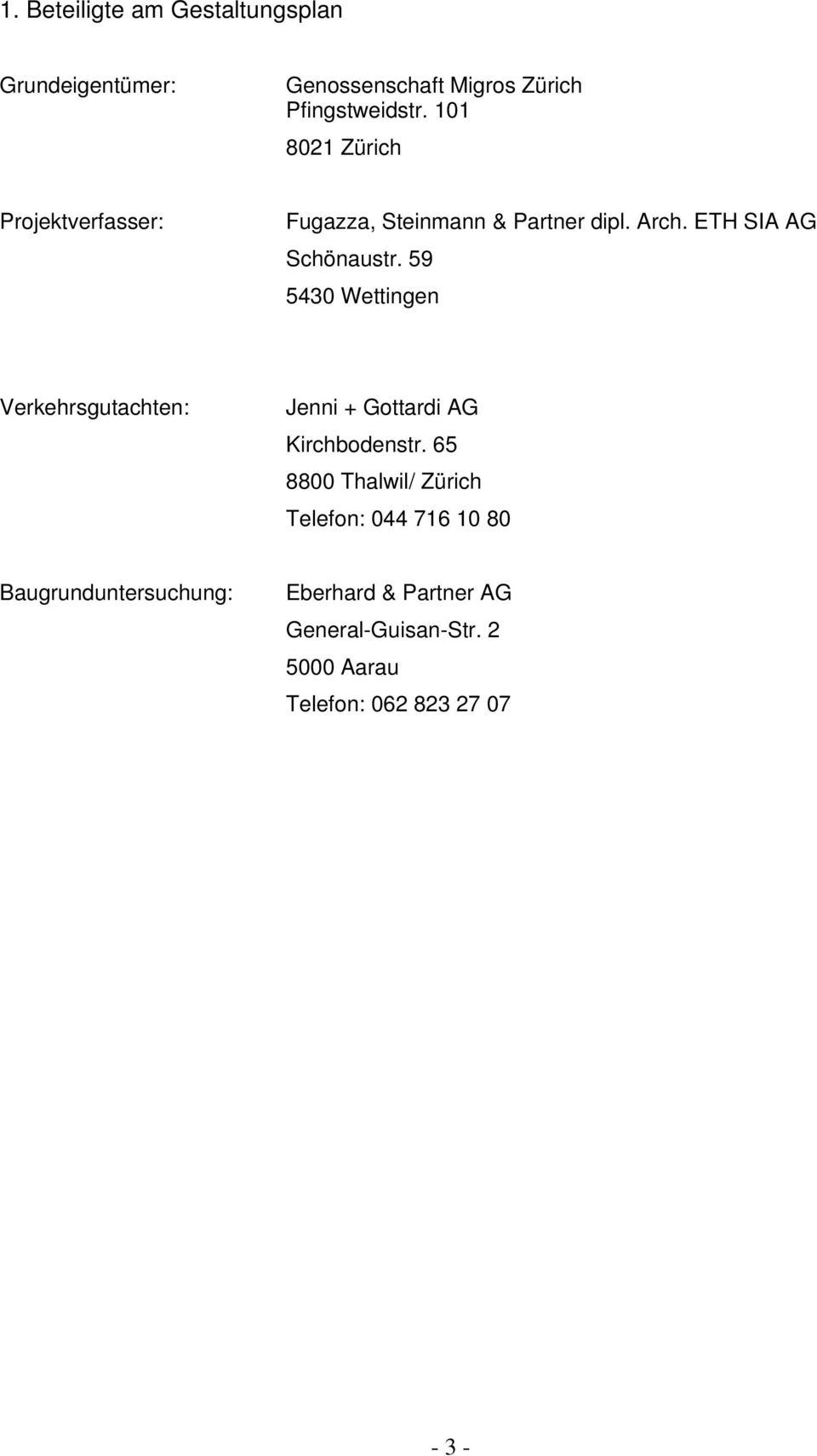 59 5430 Wettingen Verkehrsgutachten: Jenni + Gottardi AG Kirchbodenstr.