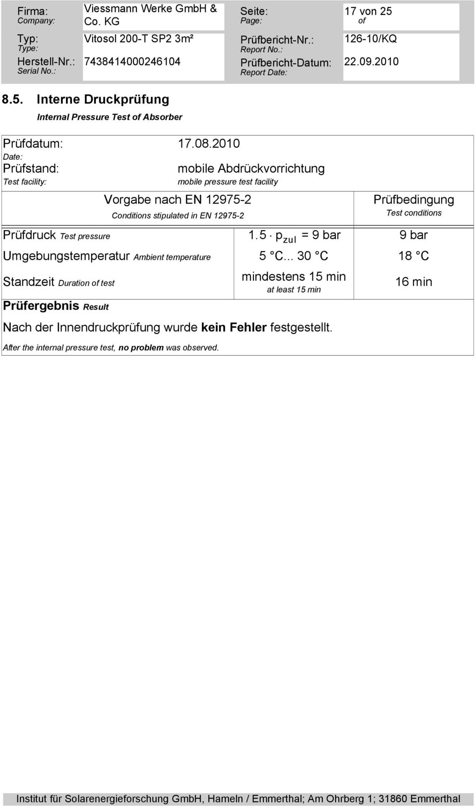 conditions Prüfdruck Test pressure 1.5 p zul = 9 bar 9 bar Umgebungstemperatur Ambient temperature 5 C.