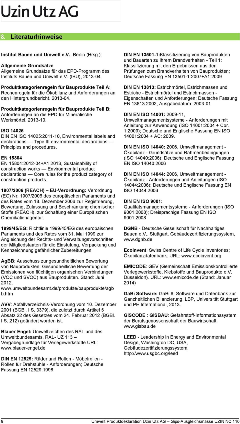 Produktkategorienregeln für Bauprodukte Teil B: Anforderungen an die EPD für Mineralische Werkmörtel. 2013-10.