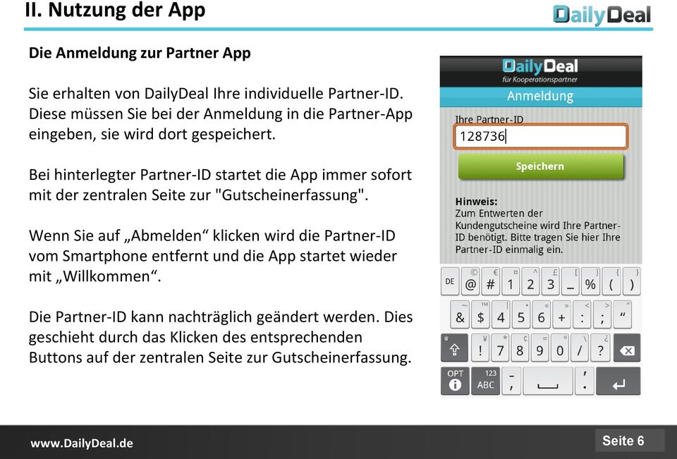 Bei hinterlegter Partner-ID startet die App immer sofort mit der zentralen Seite zur "Gutscheinerfassung".