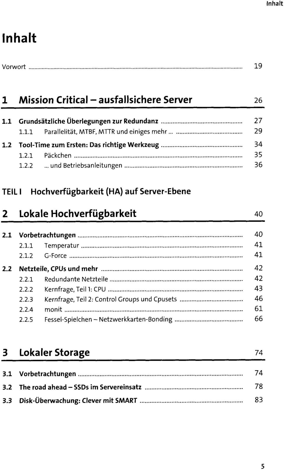 1 Vorbetrachtungen 40 2.1.1 Temperatur 41 2.1.2 GForce 41 2.2 Netzteile, CPUs und mehr 42 2.2.1 Redundante Netzteile 42 2.2.2 Kernfrage, Teil 1: CPU 43 2.2.3 Kernfrage, Teil 2: Control Croups und Cpusets 46 2.