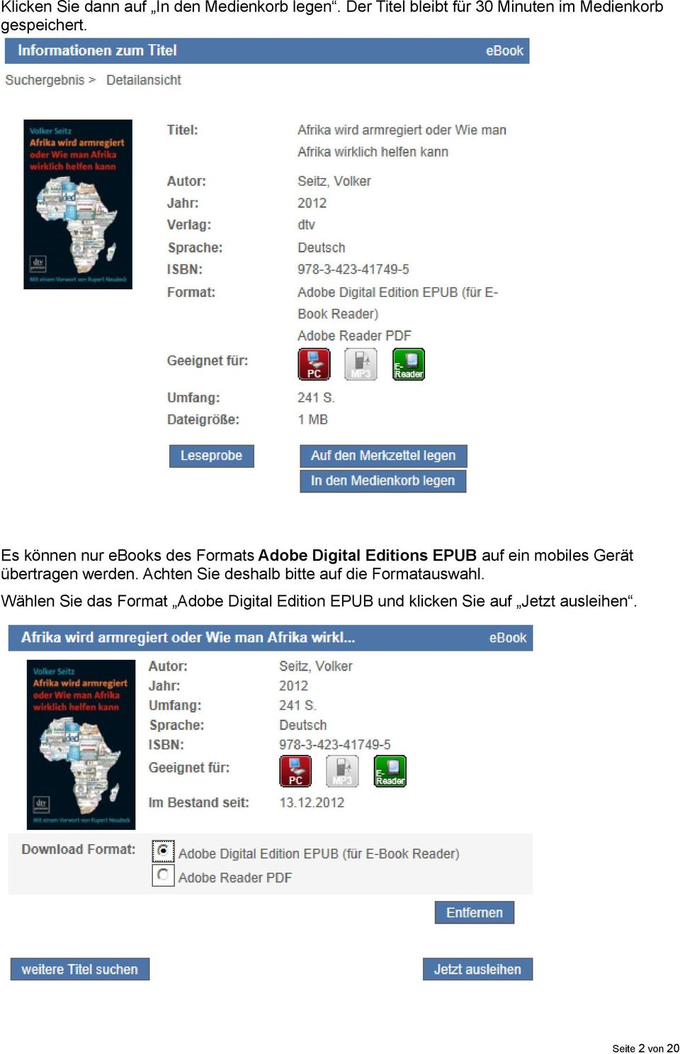 Es können nur ebooks des Formats Adobe Digital Editions EPUB auf ein mobiles Gerät