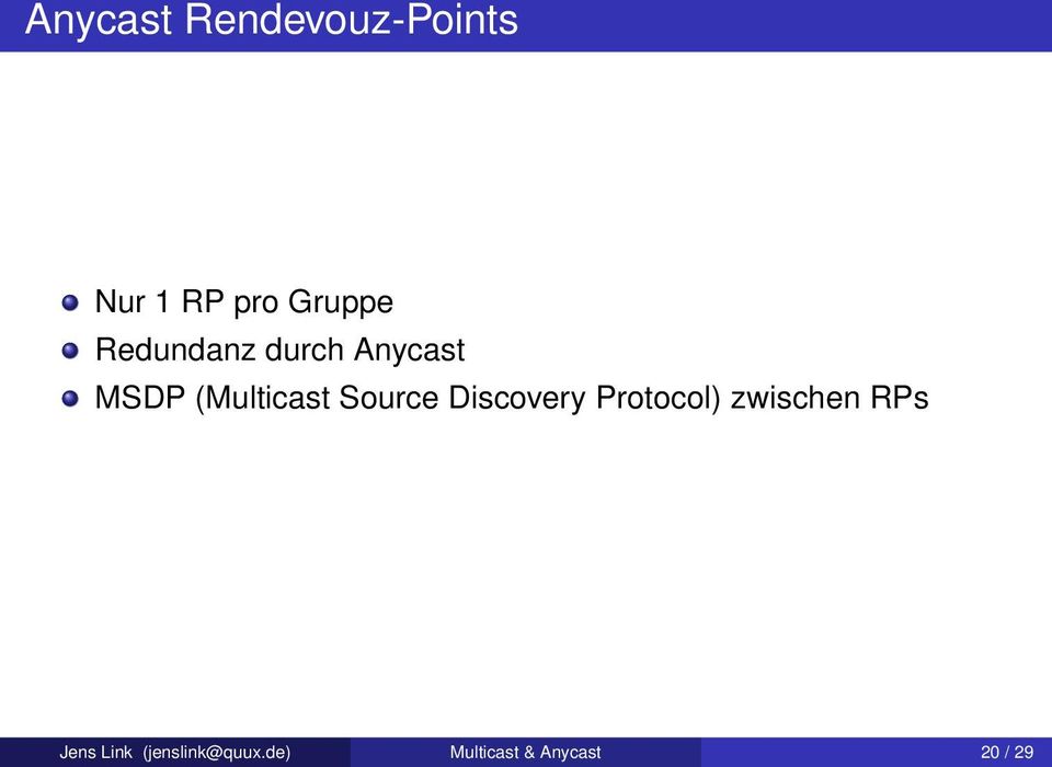 Source Discovery Protocol) zwischen RPs Jens