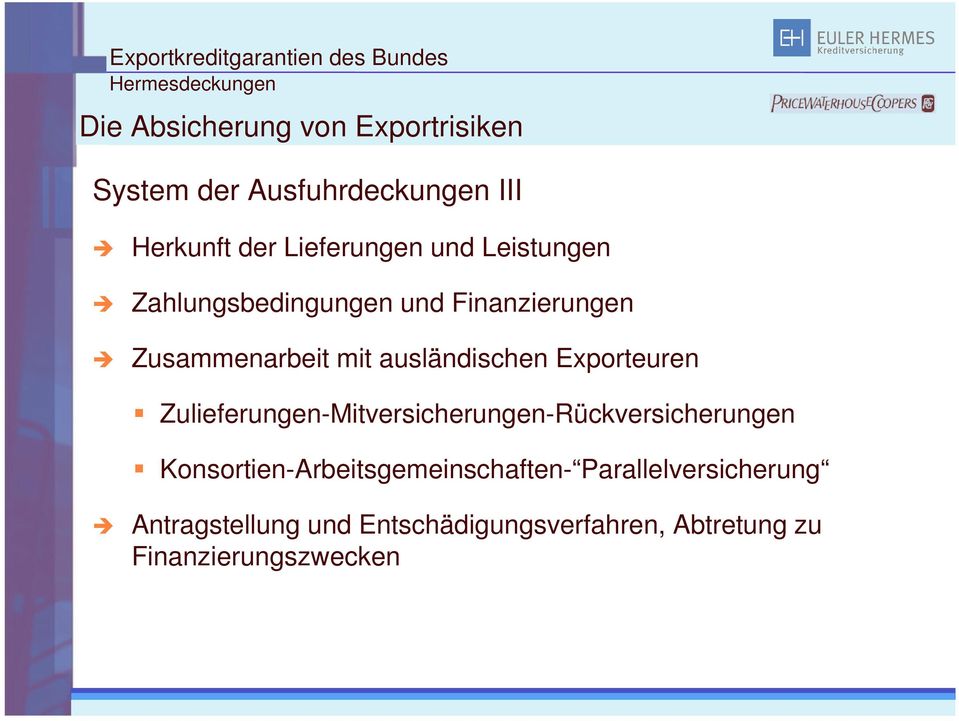 Exporteuren Zulieferungen-Mitversicherungen-Rückversicherungen