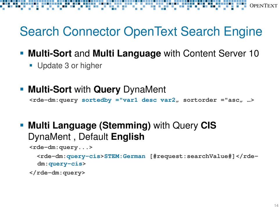 sortorder ="asc > Multi Language (Stemming) with Query CIS DynaMent, Default English