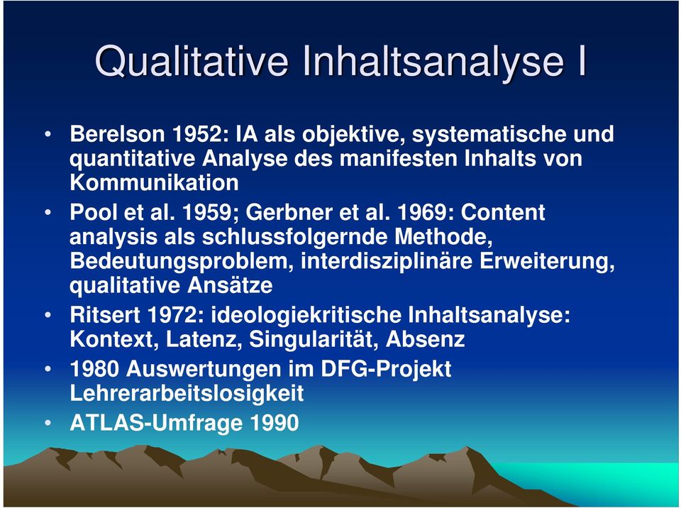 1969: Content analysis als schlussfolgernde Methode, Bedeutungsproblem, interdisziplinäre Erweiterung, qualitative