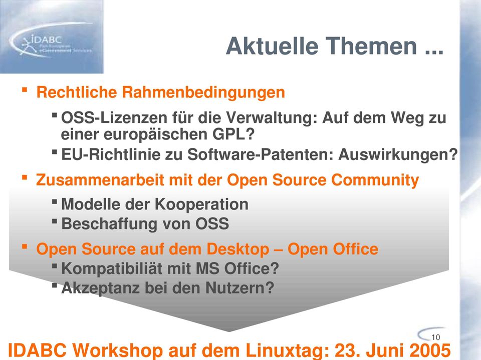 Zusammenarbeit mit der Open Source Community Modelle der Kooperation Beschaffung von OSS Aktuelle