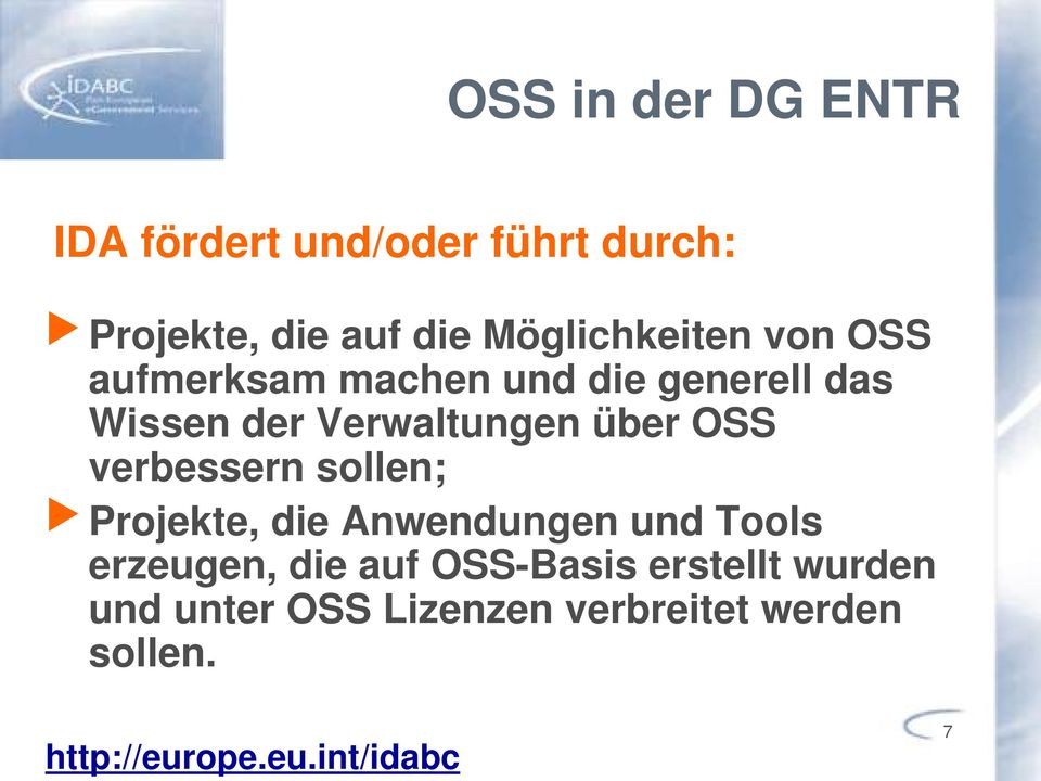 über OSS verbessern sollen; Projekte, die Anwendungen und Tools erzeugen, die auf OSS