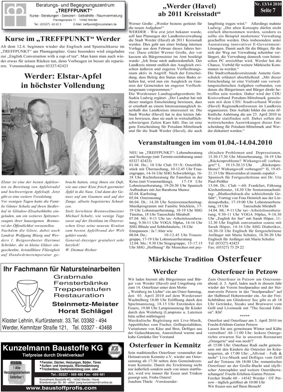 Voranmeldung unter 03327/42423 Werder: Elstar-Apfel in höchster Vollendung Werner Große: Werder bestens gerüstet für die neuen Aufgaben!