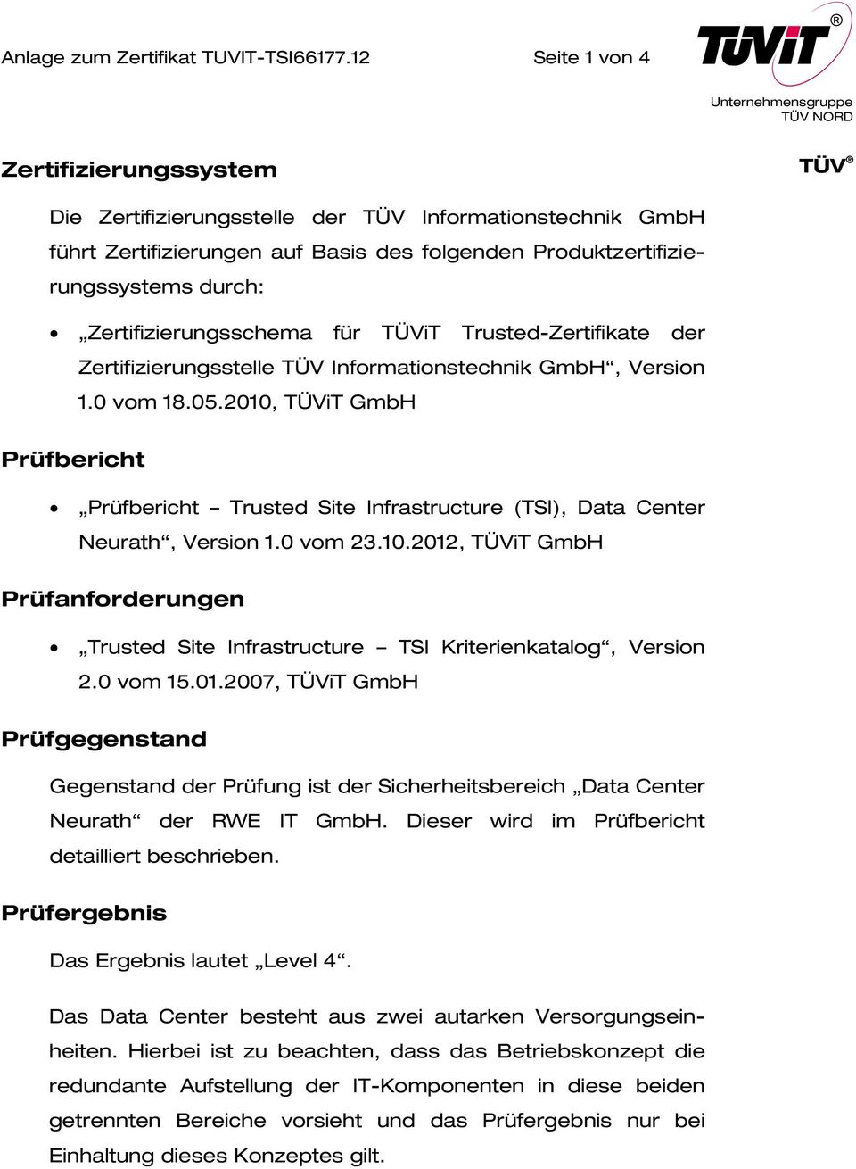 Zertifizierungsschema für TÜViT Trusted-Zertifikate der Zertifizierungsstelle TÜV Informationstechnik GmbH, Version 1.0 vom 18.05.