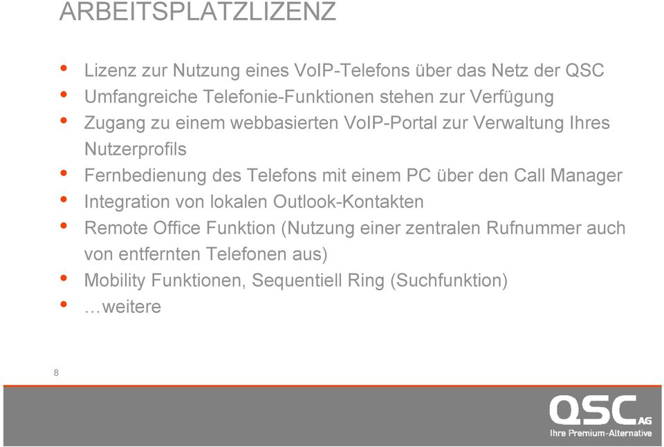 Telefons mit einem PC über den Call Manager Integration von lokalen Outlook-Kontakten Remote Office Funktion (Nutzung