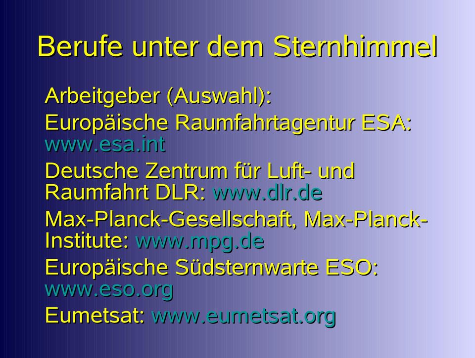 int Deutsche Zentrum für Luft- und Raumfahrt DLR: www.dlr.
