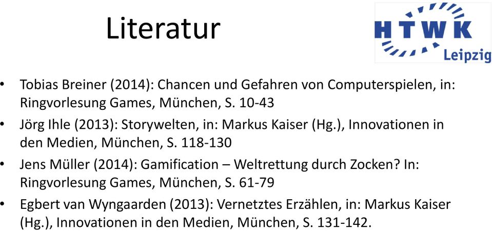 118-130 Jens Müller (2014): Gamification Weltrettung durch Zocken? In: Ringvorlesung Games, München, S.