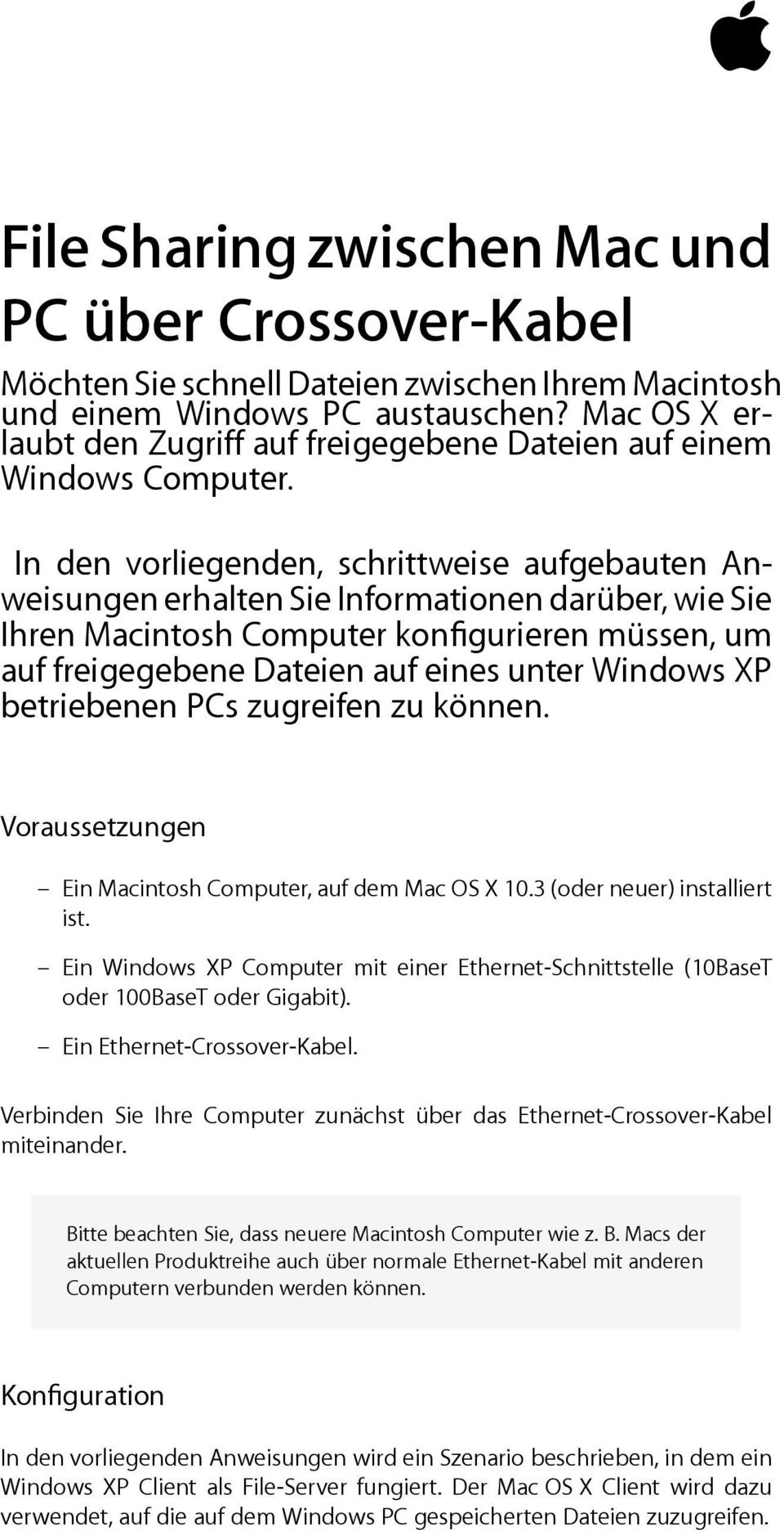 In den vorliegenden, schrittweise aufgebauten Anweisungen erhalten Sie Informationen darüber, wie Sie Ihren Macintosh Computer kongurieren müssen, um auf freigegebene Dateien auf eines unter Windows