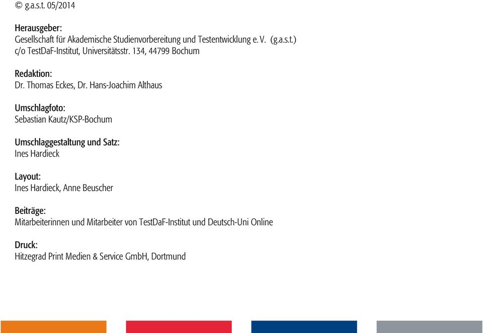 Hans-Joachim Althaus Umschlagfoto: Sebastian Kautz/KSP-Bochum Umschlaggestaltung und Satz: Ines Hardieck Layout: Ines