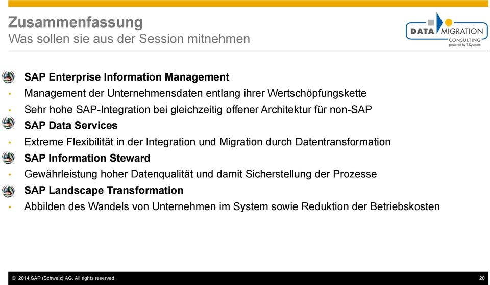 Integration und Migration durch Datentransformation SAP Information Steward Gewährleistung hoher Datenqualität und damit Sicherstellung der