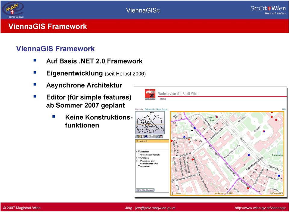 0 Framework Eigenentwicklung (seit Herbst 2006)