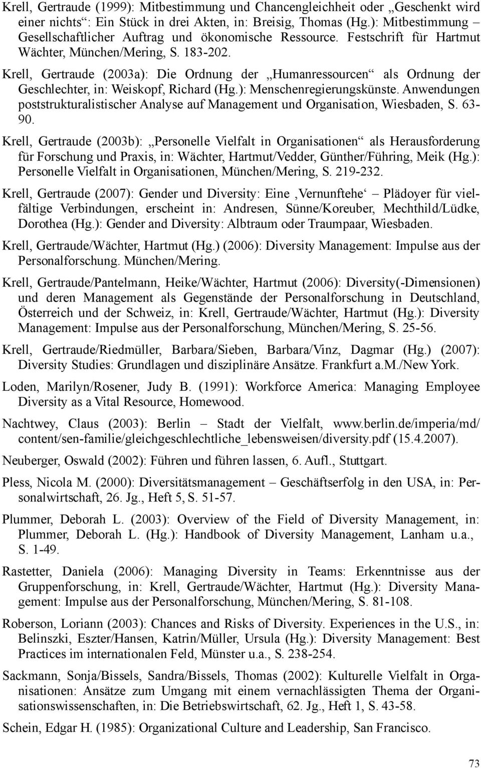 Krell, Gertraude (2003a): Die Ordnung der Humanressourcen als Ordnung der Geschlechter, in: Weiskopf, Richard (Hg.): Menschenregierungskünste.