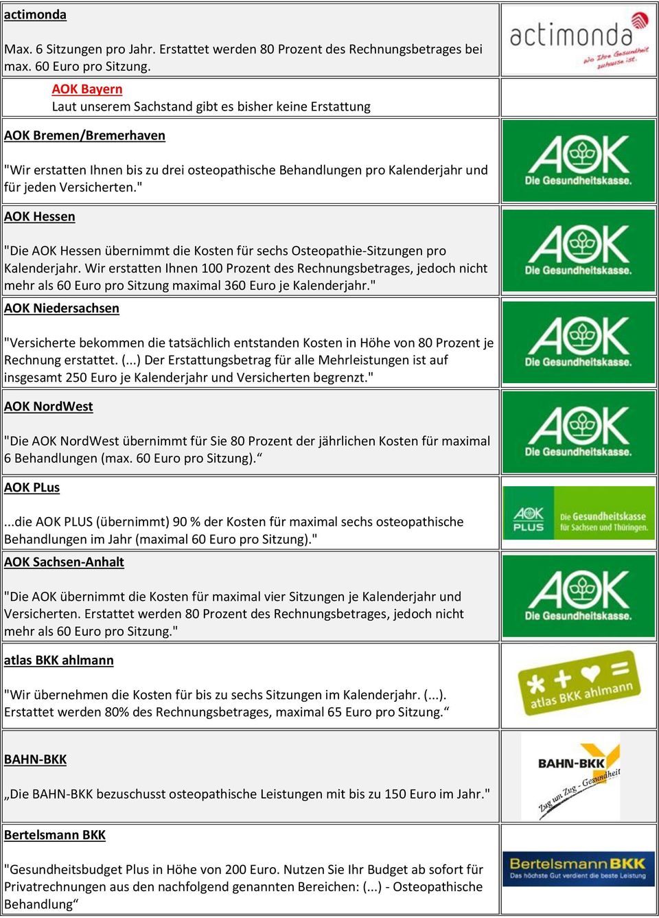 " AOK Hessen "Die AOK Hessen übernimmt die Kosten für sechs Osteopathie-Sitzungen pro Kalenderjahr.