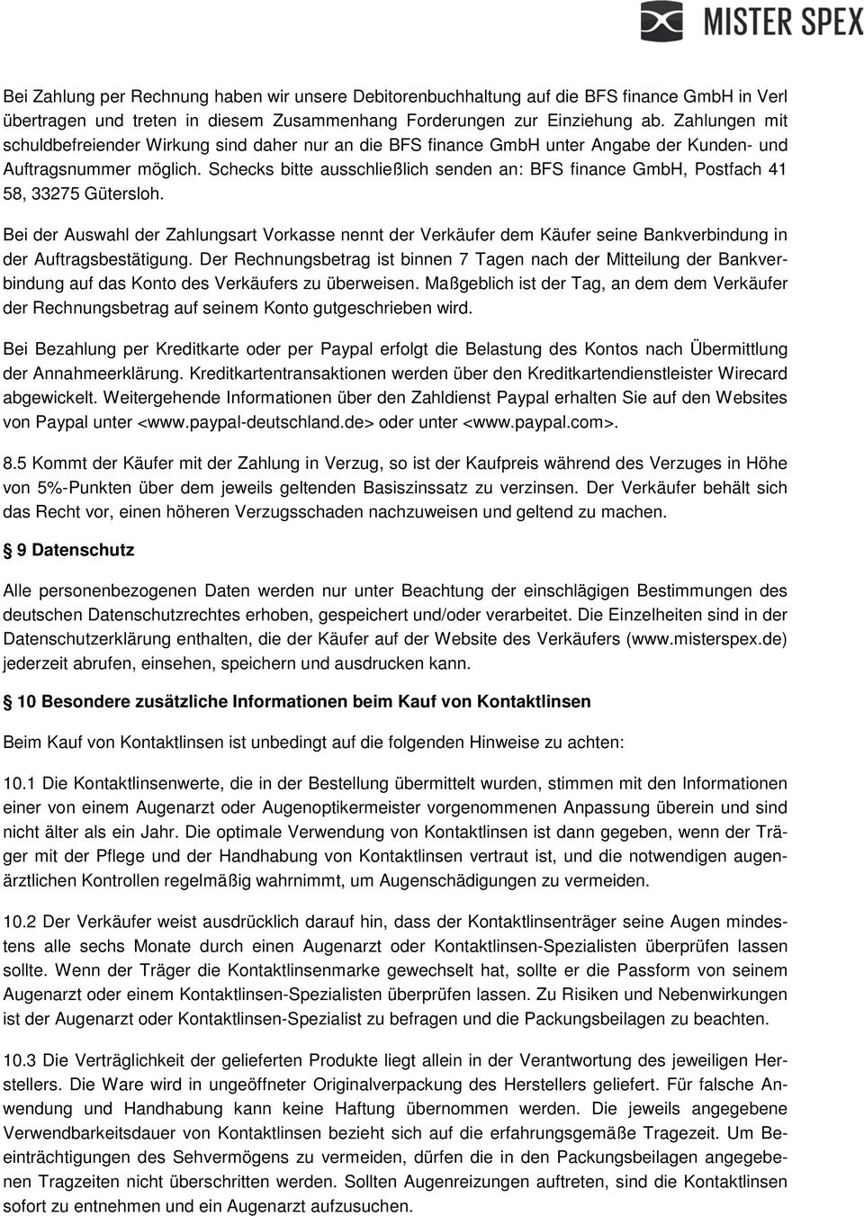 Schecks bitte ausschließlich senden an: BFS finance GmbH, Pstfach 41 58, 33275 Güterslh.