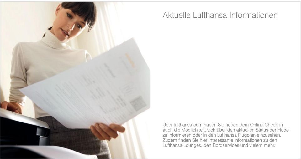 aktuellen Status der Flüge zu informieren oder in den Lufthansa Flugplan