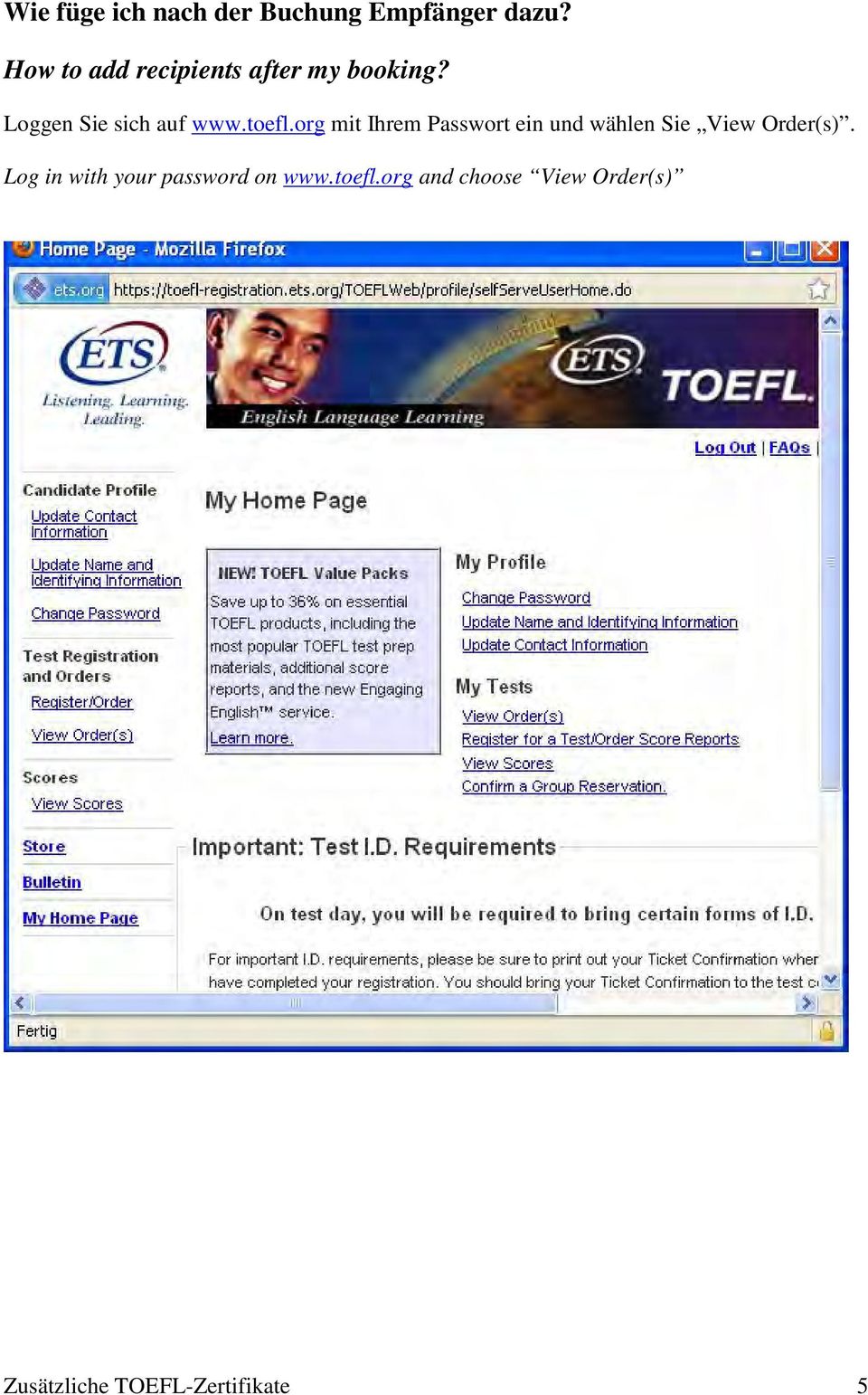 toefl.org mit Ihrem Passwort ein und wählen Sie View Order(s).