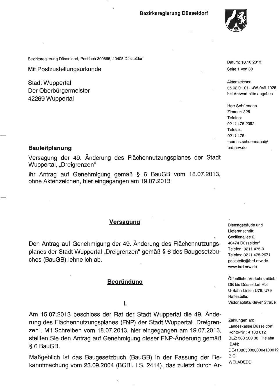 Änderung des Flächennutzungsplanes der Stadt Wuppertal, Dreigrenzen" Ihr Antrag auf Genehmigung gemäß 6 BauGB vom 18.07.2013